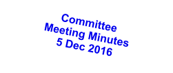 Committee Meeting Minutes 5 Dec 2016