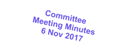 Committee Meeting Minutes 6 Nov 2017