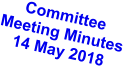 Committee Meeting Minutes 14 May 2018