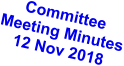 Committee Meeting Minutes 12 Nov 2018
