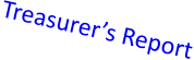 Treasurer�s Report