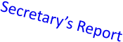 Secretary�s Report